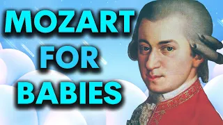 MOZART for BABIES BRAIN DEVELOPMENT - Lullabies for Babies