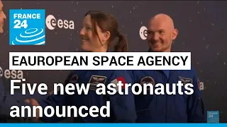 European Space Agency reveals 5 new astronauts chosen from 22,500 applicants • FRANCE 24