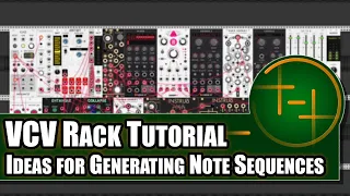 Two Ideas for Generating Note Sequences | Patch from Scratch | Tutorial for VCV Rack 2