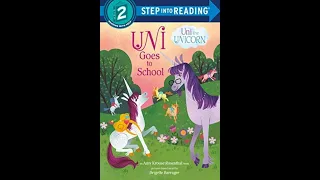 UNI Goes to School Read Aloud Book. // Uni the UNICORN.