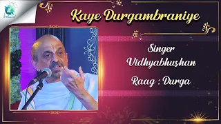 Kaye Durgambraniye | Vidhyabhushan | Prayog Navaratri Utsava | Carnatic Music | A2 Classical