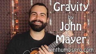 Gravity - John Mayer - Ukulele Tutorial with intro solo and tabs