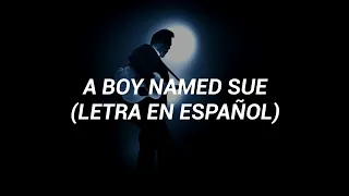 A Boy Named Sue - Johnny Cash (Letra en Español)