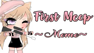✨First Meep •Meme•✨ /ღ Mîtzuki's Studiø ღ / GL