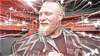 Middle in the night  × Brock Lesnar 💖 | Efx ⚡ | Status 💥 | BG  EFX