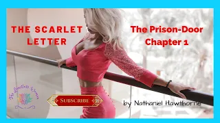 The Scarlet (The Prison-Door Letter) Chapter 1 🅰️ By Nathaniel Hawthorne Full Audio Book