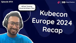 Kubecon Europe 2024 Recap: Service meshes, Gateway API, and more  [Cloud Masters #114]