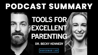 Dr. Becky Kennedy: Protocols for Excellent Parenting & Improving Relationships | Huberman Lab