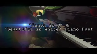 "Canon in D" & "Beautiful in White" Piano Duet Cover