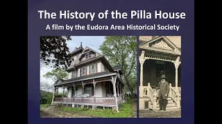 "The History of the Pilla House" (Eudora, Kansas)