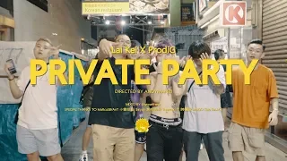 Lai Kei X ProdiG - Private Party