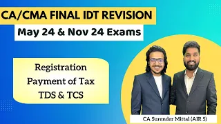 IDT Revision CA/CMA Final May 24 & Nov 24 | Registration, Payment, TDS & TCS | Surender Mittal AIR 5