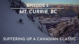 The FIFTY - Line 5/50. - Mt. Currie, BC - A Sufferfest up a Canadian Giant