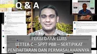 Q & A PERBEDAAN LUAS PADA LETTER C - SPPT PBB - SERTIPIKAT -  PENDAFTARAN  SERTA PERMASALAHANNYA