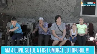 Am 4 copii, soțul a fost omorât cu toporul !!!