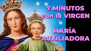 Oración a María Auxiliadora para pedir un Milagro | 7 minutos con la Virgen María