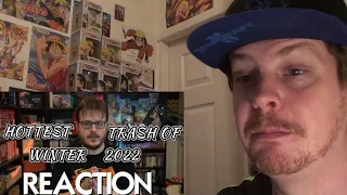 Hottest Trash Anime of Winter 2022 REACTION