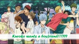 Kuroko wants a boyfriend!!!???