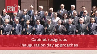 Cabinet resigns as inauguration day approaches | Taiwan News | RTI