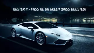 Master P - Pass Me Da Green [Bass boosted]