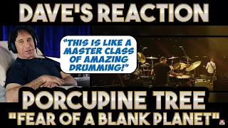 Dave's Reaction: Porcupine Tree — Fear Of A Blank Planet