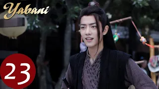 Yabani 23 (Xiao Zhan, Wang Yi Bo, Zoey Meng) | 陈情令 The Untamed