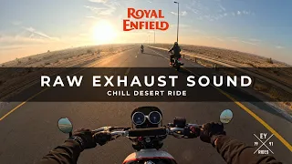 RAW EXHAUST SOUND | Royal Enfield 650 Chill Desert Ride - [4K]