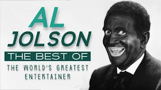 The Best Of AL JOLSON | 1920s & 1930s World's Greatest Entertainer