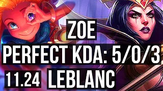 ZOE vs LEBLANC (MID) | 73% winrate, 5/0/3 | KR Grandmaster | 11.24