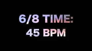 6/8 Time: 45 BPM