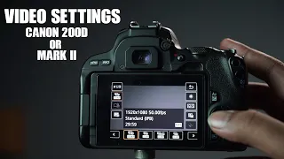 Best Video Settings for Canon 200D mark ii