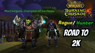 TBC classic arena - Rogue/hunter 2's ROAD TO 2K  ft.Machinegunz