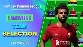 FPL Gameweek 3: TEAM SELECTION | Fantasy Premier League Tips 2022/23