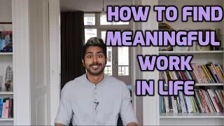 How to Find Meaningful Work In Life