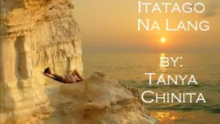 Tanya Chinita - Itatago Na Lang with lyrics by DJ Donix