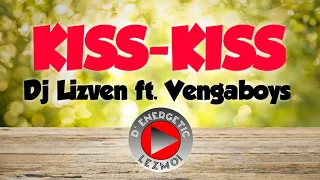 KISS KISS | By DJ Lizven Ft. Vangaboys | Dance Fitness | D' ELM