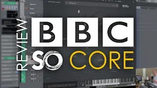 BBC SO Core [REVIEW]- Scoring with Spitfire Audio's Sample Library