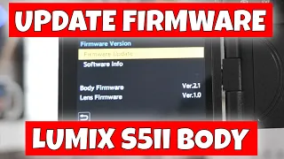 How To Update Or Upgrade Panasonic Lumix S5ii Body Firmware