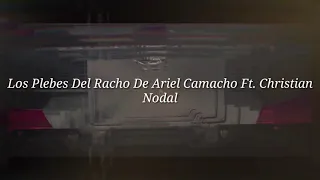 "[LETRA]" 2 Veces | Los Plebes Del Rancho De Ariel Camacho ft. Christian Nodal