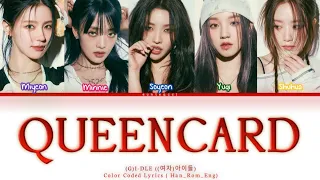 (G)I-DLE ((여자)아이들) – Queencard (퀸카)  Lyrics [Color Coded Lyrics (Han/Rom/Eng)]