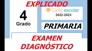 EXAMEN DIAGNÓSTICO CUARTO AÑO 2022-2023. Explicado.