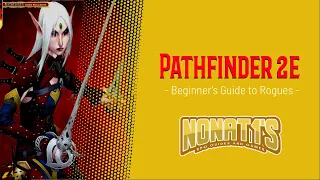 PATHFINDER 2ND EDITION BEGINNER'S GUIDE: ROGUES!
