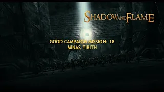 Good Campaign Mission 18: Minas Tirith | LOTR BFME 1 SHADOW AND FLAME MOD v1.0!