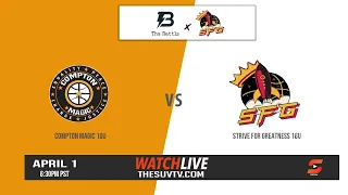 Strive For Greatness vs. Compton Magic | The Battle x Strive For Greatness (16U)