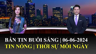 Thời Sự Buổi Sáng | 07/06/2024 | FULL 🔴