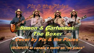 The Boxer (Simon & Garfunkel) Cover by Pix & the Pixies