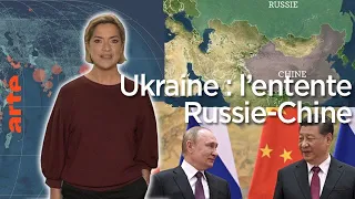 Ukraine : l’entente Russie-Chine - Le Dessous des cartes - L’essentiel | ARTE