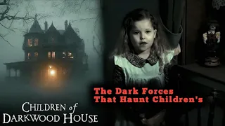 Children of Darkwood House (2021) | Movie Recap | Summary | Explained #recapped