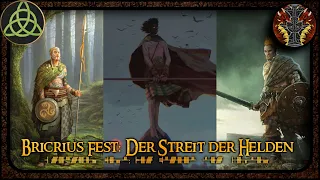 Bricrius Fest und der Streit der Helden von Ulster --- Keltische Mythologie 5