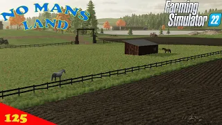 No Mans Land Ep 125     Making a place for horse     Farm Sim 22